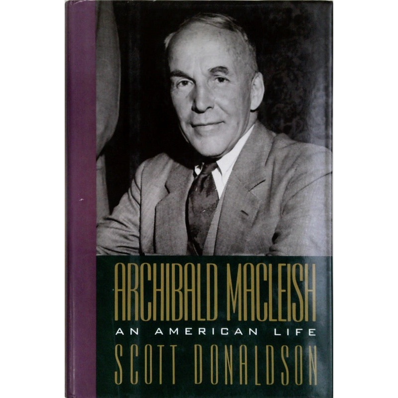 Archibald MacLeish: An American Life