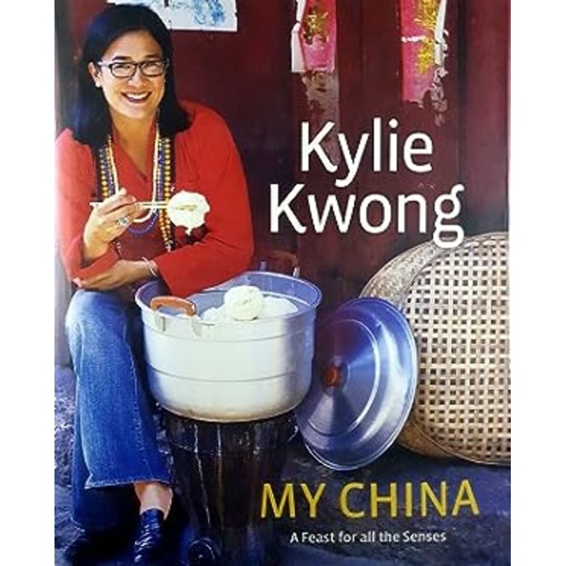 Kylie Kwong: My China