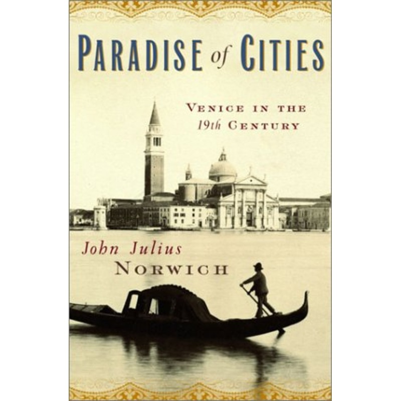 Paradise of Cities: Venice in the 19th Century