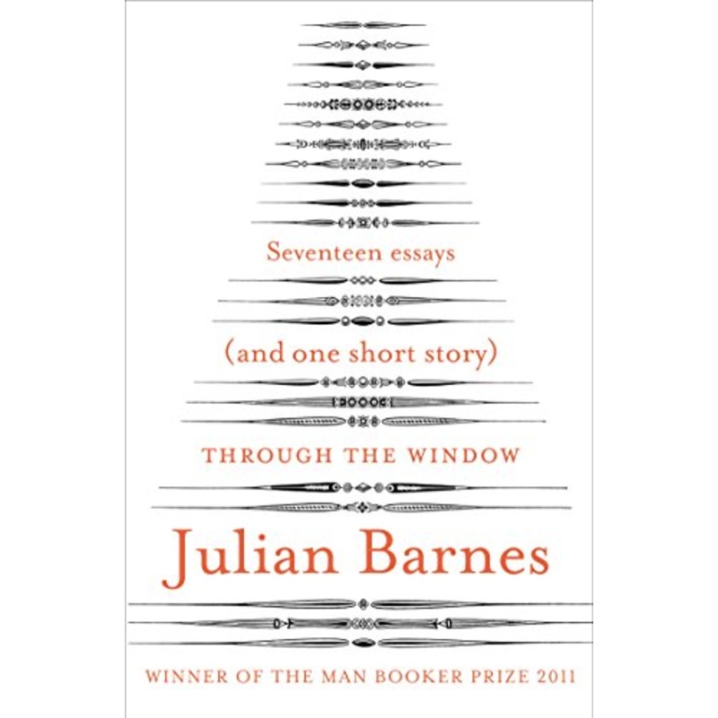 Through the Window: Seventeen Essays (and one short story)
