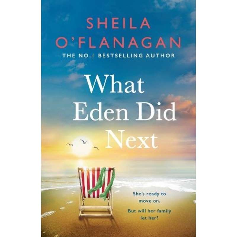 What Eden Did Next: The moving and uplifting bestseller you'll never forget