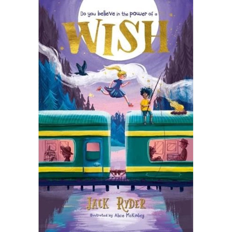Wish: Do you believe in the power of a wish? A magical mystery for readers aged 7+