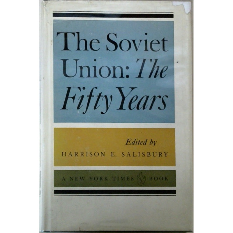 The Soviet Union: The Fifty Years