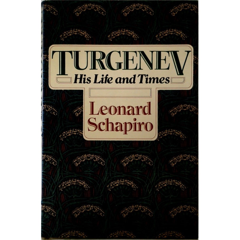 Turgenev: His Life and Times