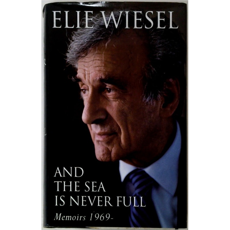 And the Sea is Never Full: Memoirs 1969-