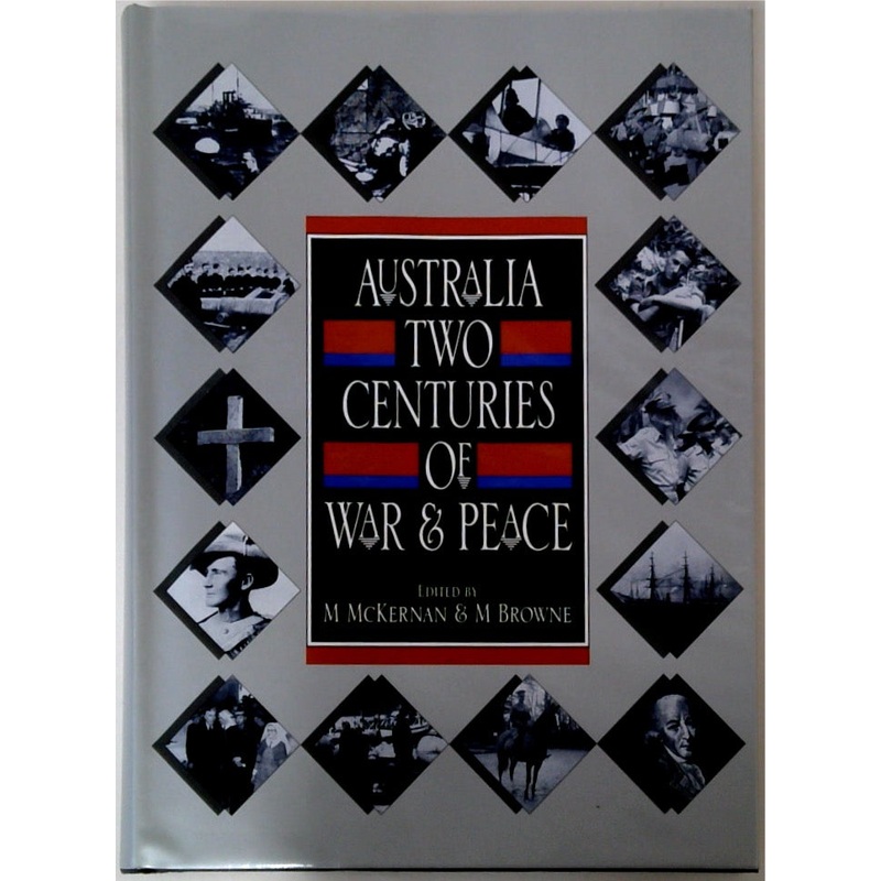 Australia Two Centuries of War & Peace