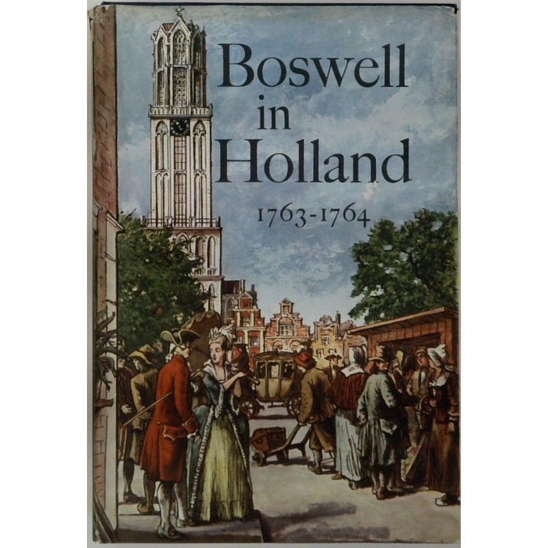 Boswell in Holland, 1763-1764