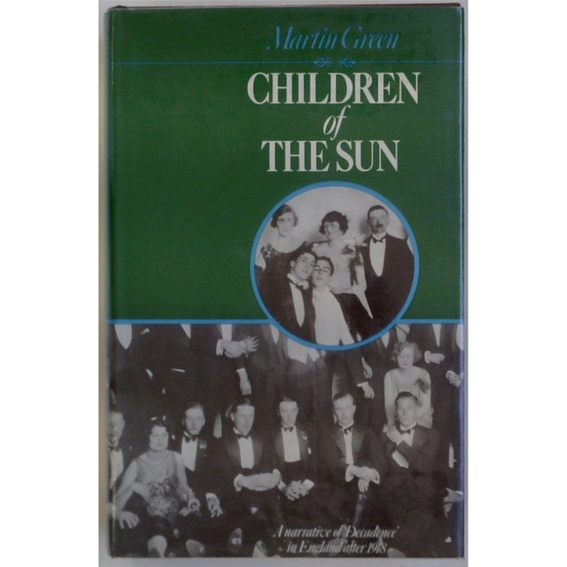 Children of the Sun: Narrative of Decadence in England After 1918