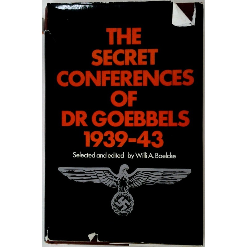 The Secret Conferences of Dr Goebbels 1939-43
