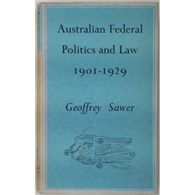 Australian Federal Politics and Law. 1901-1929