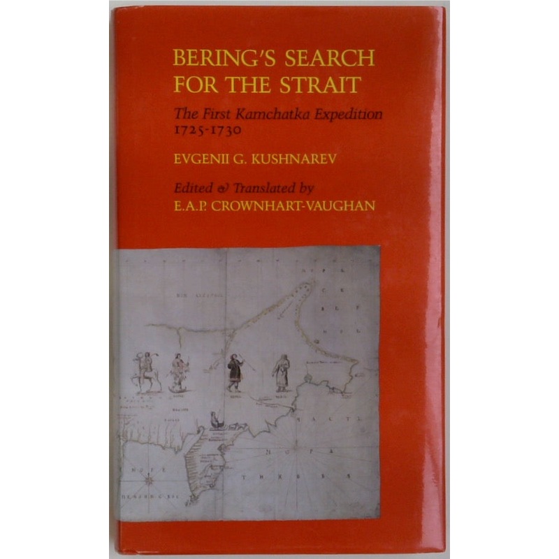 Bering's Search for the Strait: The First Kamchatka Expedition, 1725-1730