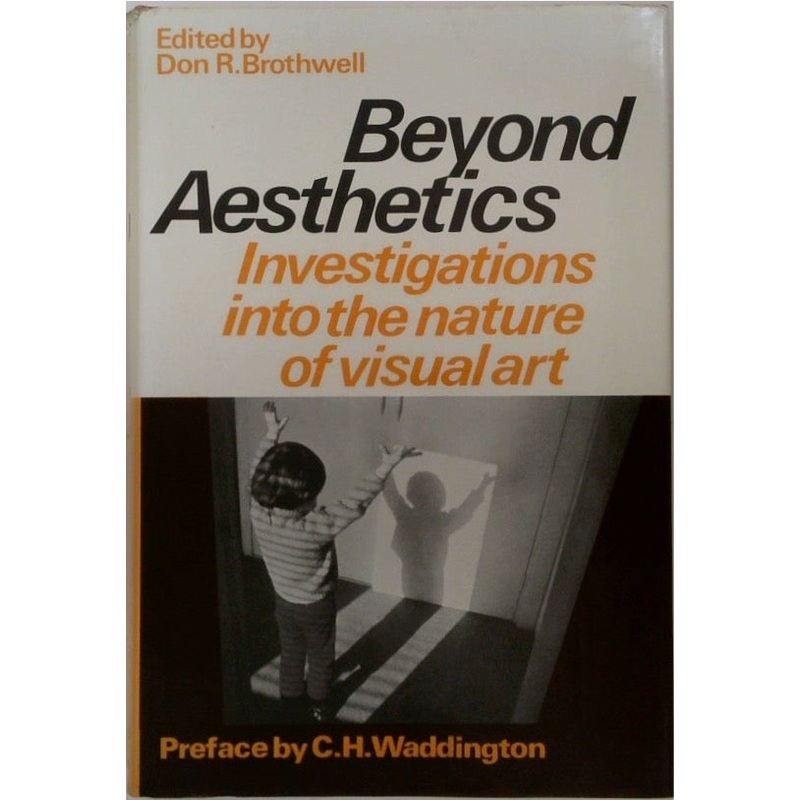 Beyond Aesthetics: Investigations into the Nature of Visual Art