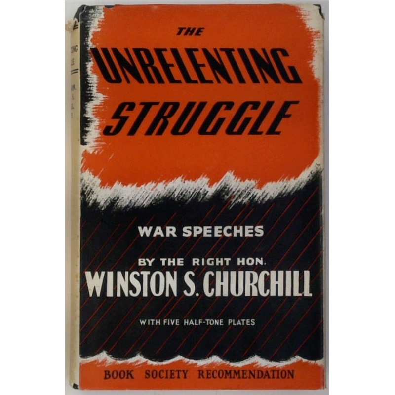 The Unrelenting Struggle: War Speeches