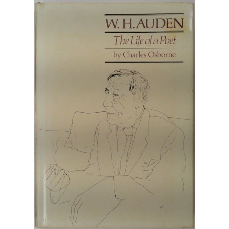 W.H. Auden: The Life of a Poet