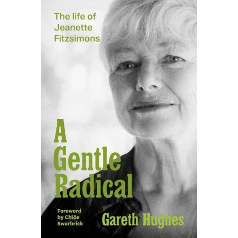 A Gentle Radical: The Life of Jeanette Fitzsimons