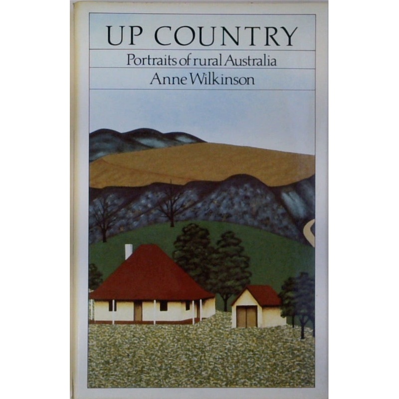 Up Country - Portraits of Rural Australia