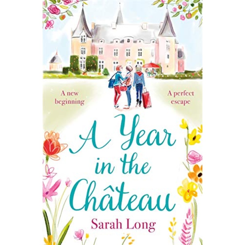A Year in the Chateau: Escape to France with this hilarious novel