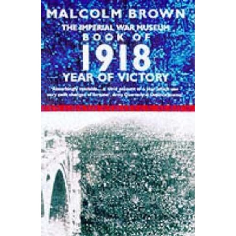 Imperial War Museum Book of 1918