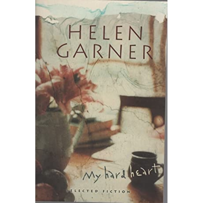 My Hard Heart: Selected Fiction