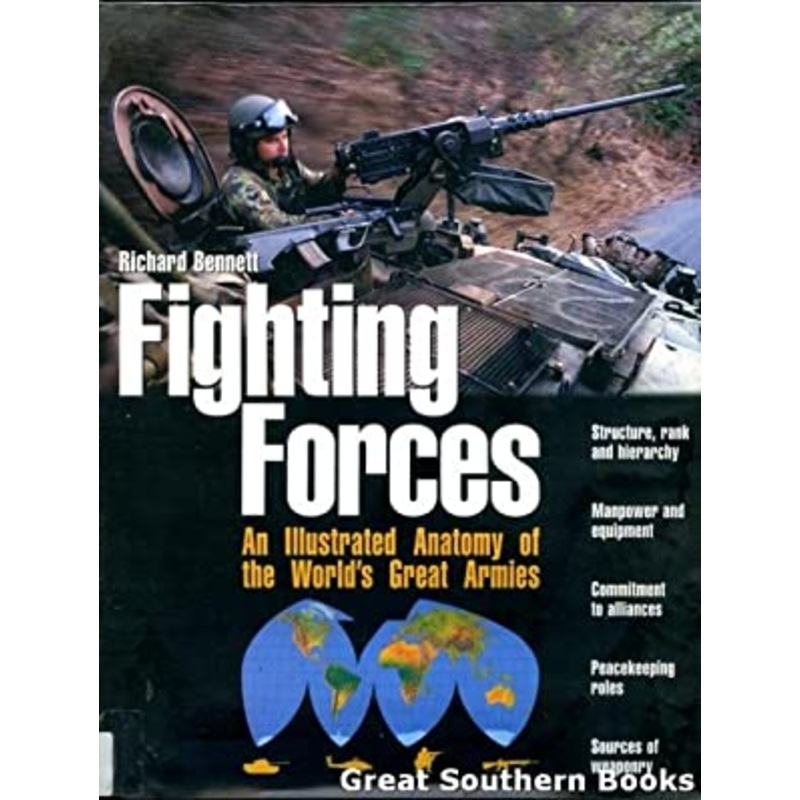 Fighting Forces: An Illustrated Anatomy of the World's Great Armies
