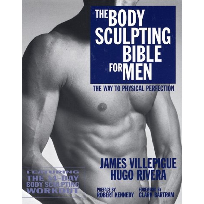 The Body Sculpting Bible for Men: The Way to Physical Perfection