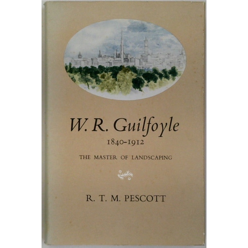 W R Guilfoyle 1840-1912