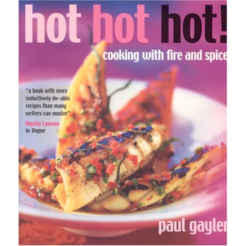 Hot, Hot, Hot: Cooking with Fire and Spice