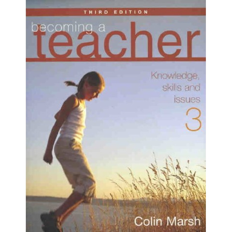 Becoming a Teacher: Knowledge, Skills and Issues