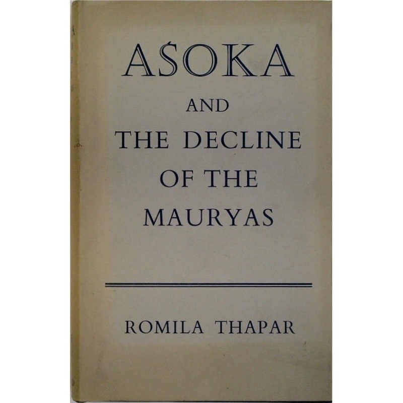 Asoka and the Decline of the Mauryas