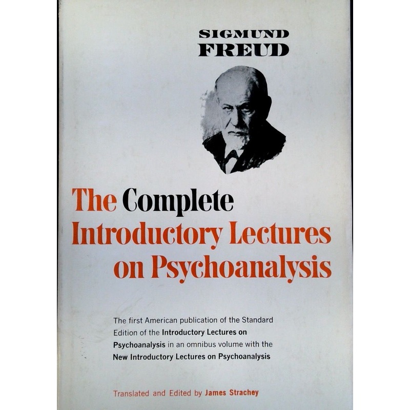 The Complete Introductory Lectures on Psychoanalysis