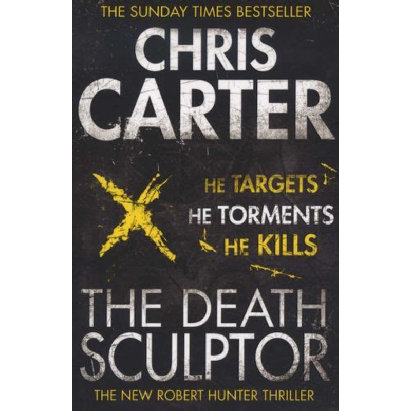 The Death Sculptor: A brilliant serial killer thriller, featuring the unstoppable Robert Hunter