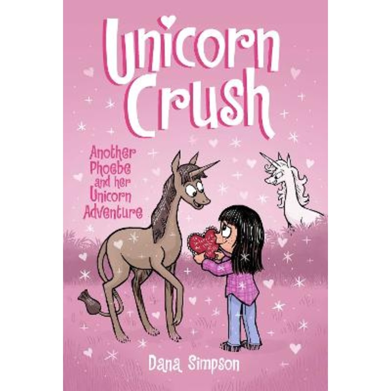 Unicorn Crush: Another Phoebe and Her Unicorn Adventure: Volume 19