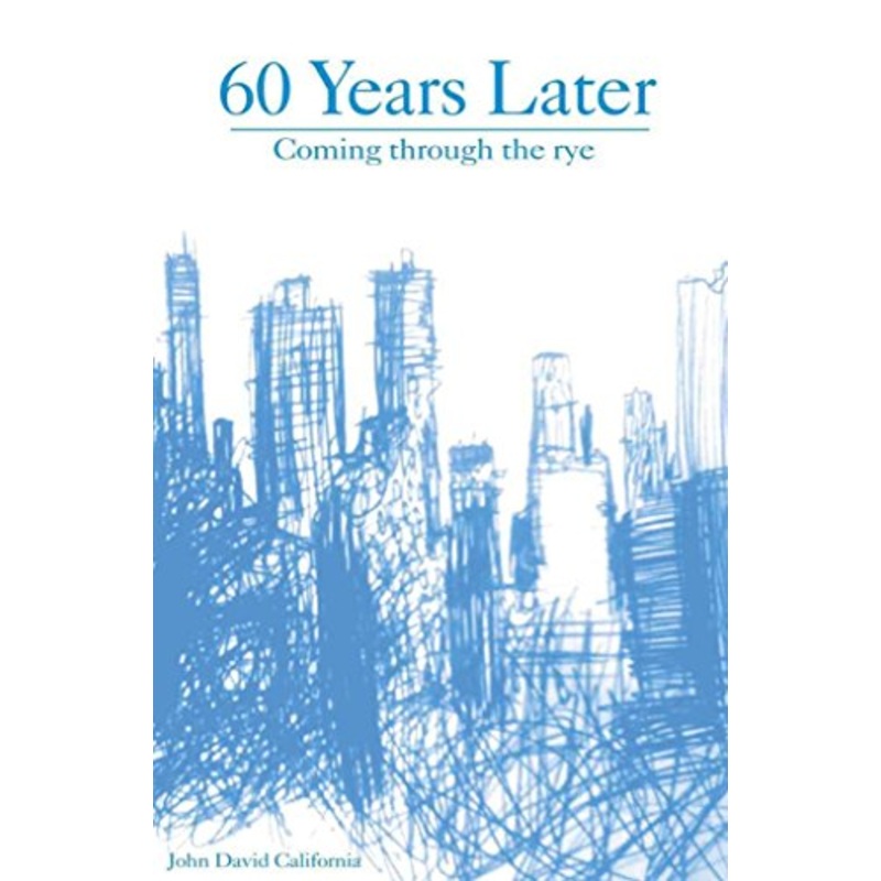 60 Years Later: Coming Through the Rye