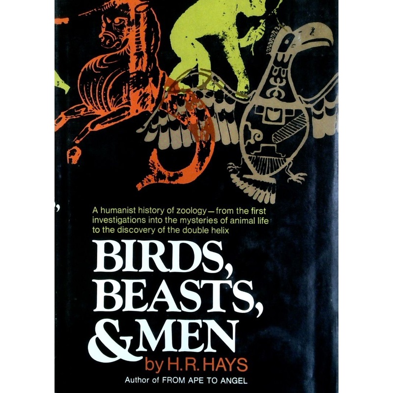 Birds, Beasts & Men: A Humanist History Of Zoology