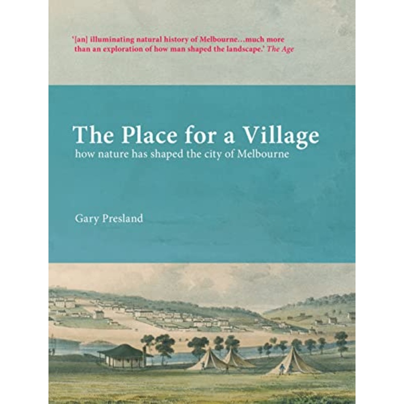 The Place for a Village: How nature has shaped the city of Melbourne