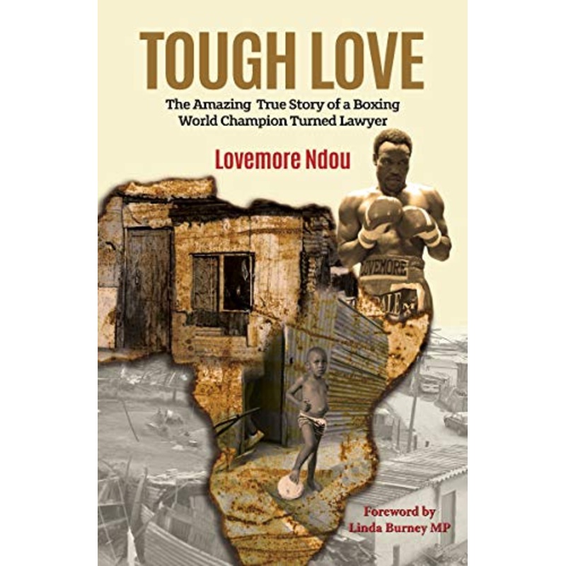 Tough Love: The Amazing True Story of a Boxing World Champion turned Lawyer