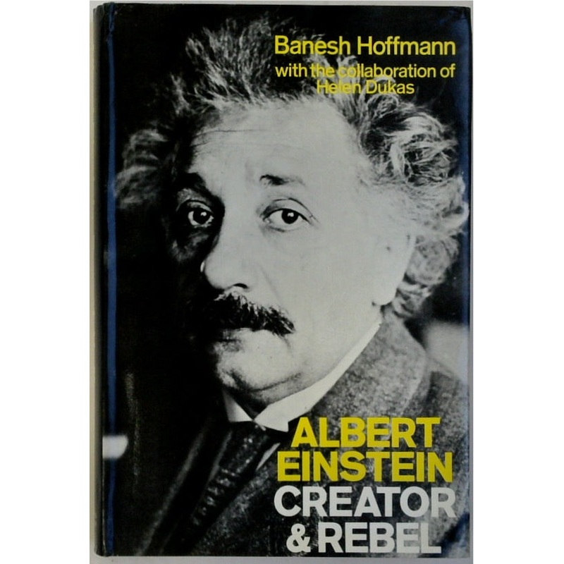 Albert Einstein: Creator and Rebel