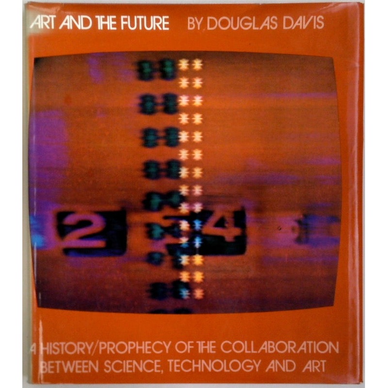 Art and the Future: A History/Prophecy of the Collaboration Between Science, Technology and Art