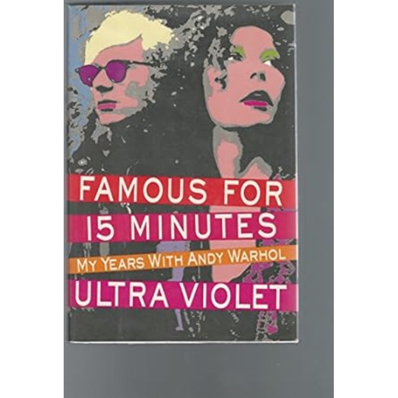 Famous for 15 Minutes: My Years with Andy Warhol