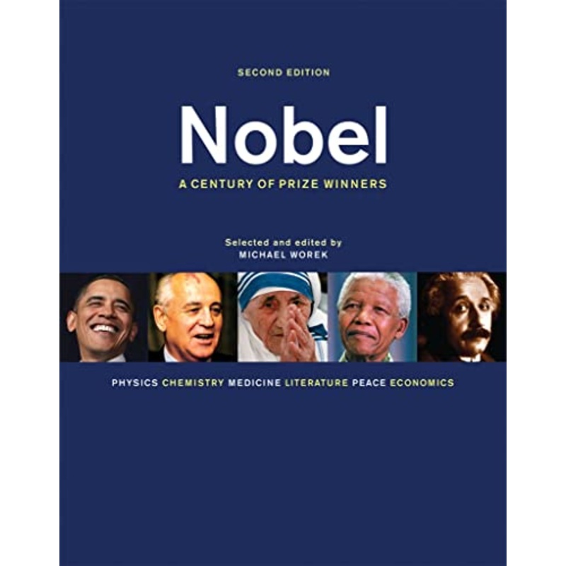 Nobel: A Century of Prize Winners