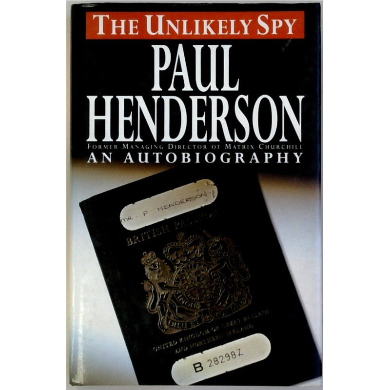 The Unlikely Spy: An Autobiography