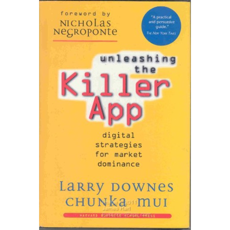 Unleashing the Killer App: Digital Strategies for Market Dominance