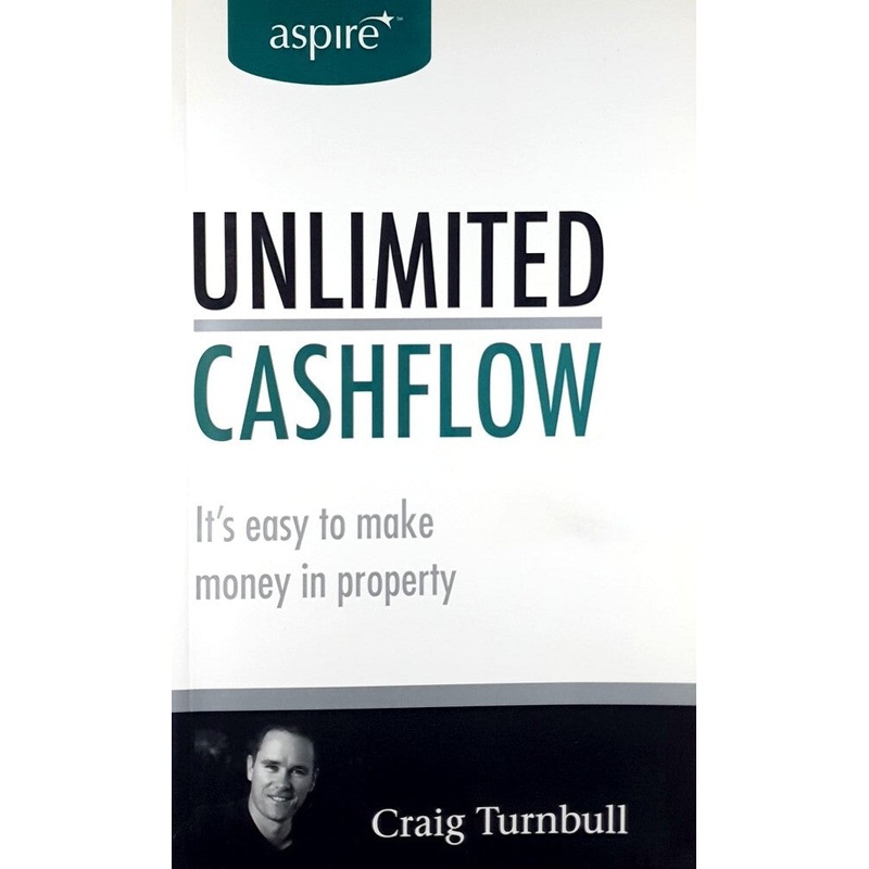 Unlimited Cashflow: It's Easy to Make Money in Property