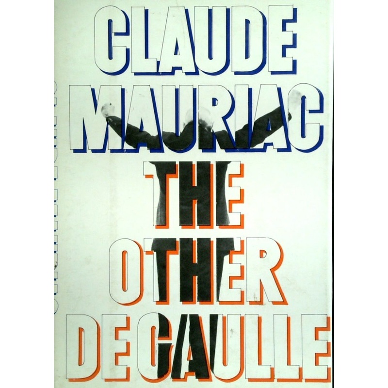 Diaries 1944-1954: The Other De Gaulle