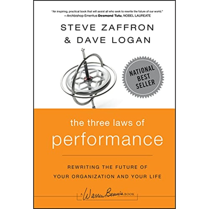 The Three Laws of Performance: Rewriting the Future of Your Organization and Your Life
