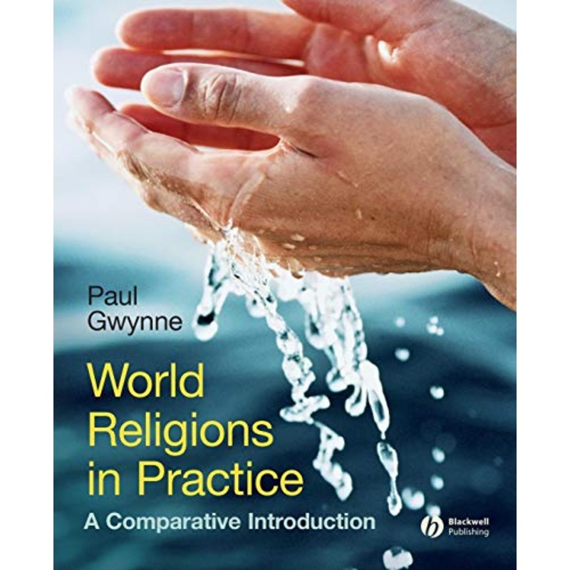World Religions in Practice - a Comparative       Introduction