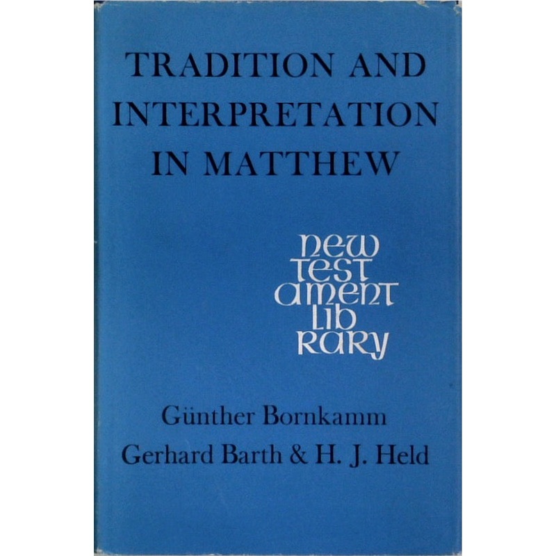 Tradition and Interpretation in Matthew