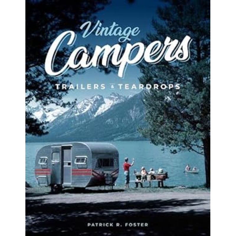 Vintage Campers, Trailers & Teardrops