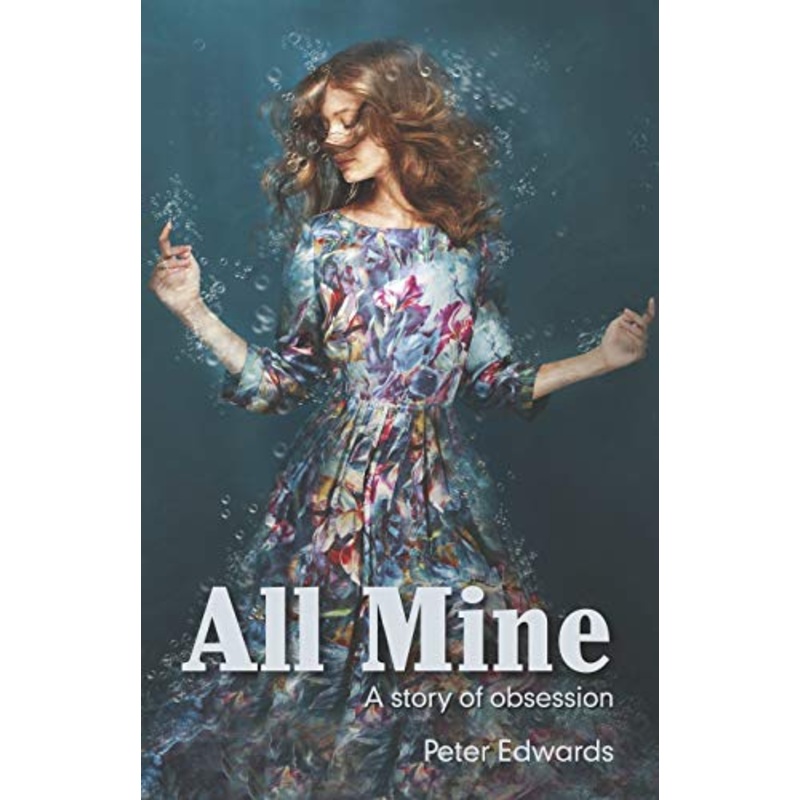 All Mine: a story of obsession