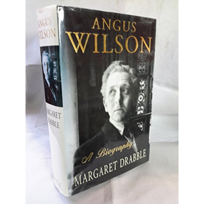 Angus Wilson: A Biography